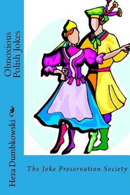 Obnoxious Polish Jokes by Dumbkowski, Heza