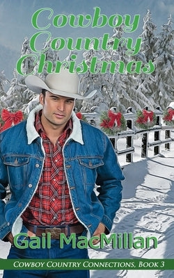Cowboy Country Christmas by MacMillan, Gail