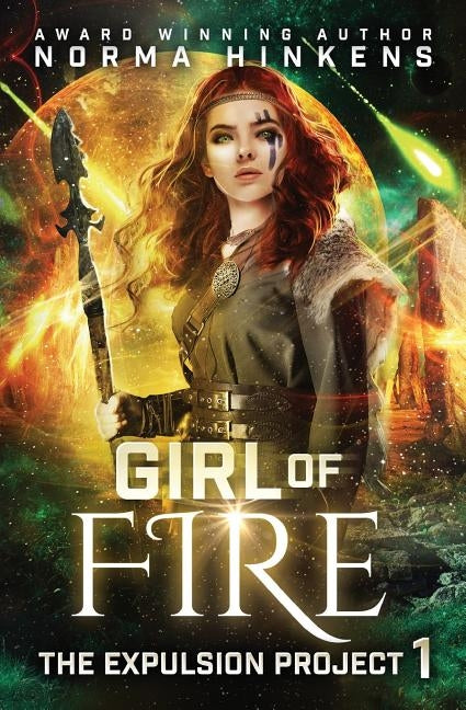 Girl of Fire: A Science Fiction Dystopian Novel by Hinkens, Norma