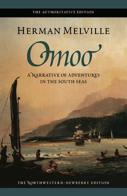 Omoo: A Narrative of Adventures in the South Seas by Melville, Herman