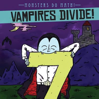 Vampires Divide! by Shea, Therese M.