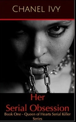 Her Serial Obsession: Book One by Productions, Ff