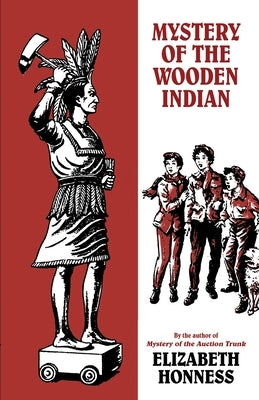 Mystery of the Wooden Indian by Honness, Elizabeth