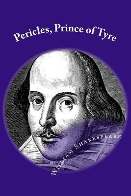 Pericles, Prince of Tyre: Classic Literature by Shakespeare, William