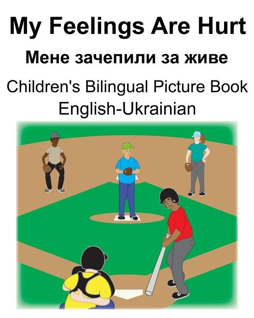English-Ukrainian My Feelings Are Hurt/Мене зачепили за ж by Carlson, Suzanne