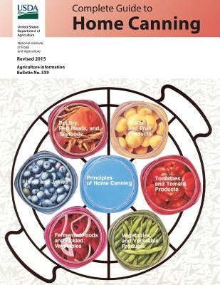 Complete Guide to Home Canning: Revised 2015 by Food and Agriculture, National Institute
