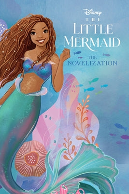 The Little Mermaid Live Action Novelization by Noelle, Faith