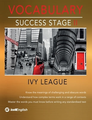 Ivy League Vocabulary Success Stage II by Icon English Institute