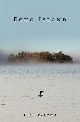 Echo Island by Walton, E. M.