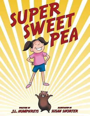 Super Sweet Pea by Humphreys, J. L.