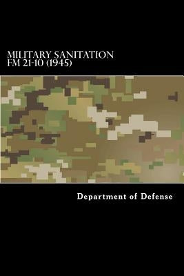 Military Sanitation FM 21-10 (1945) by Anderson, Taylor