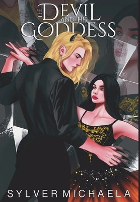 The Devil and His Goddess by Michaela, Sylver
