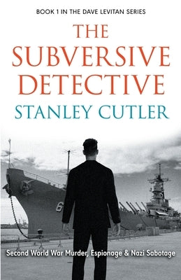The Subversive Detective by Cutler, Stanley