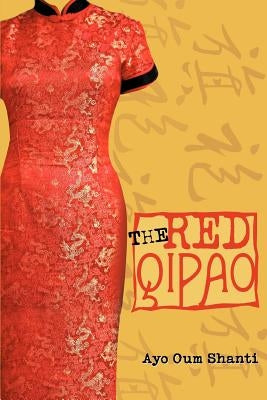 The Red Qipao by Shanti, Ayo Oum