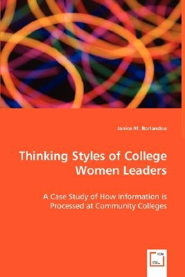 Thinking Styles of College Women Leaders by Borlandoe, Janice M.