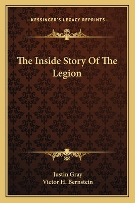 The Inside Story Of The Legion by Gray, Justin
