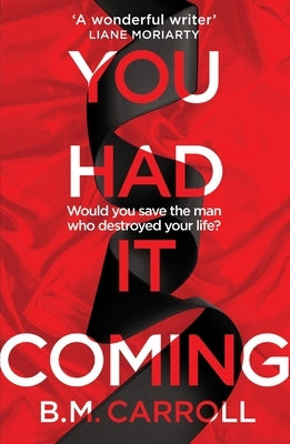 You Had It Coming by Carroll, B. M.