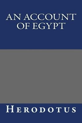 An Account of Egypt by Herodotus