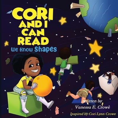 Cori and I Can Read: We Know Shapes by Crowe, Vanessa E.