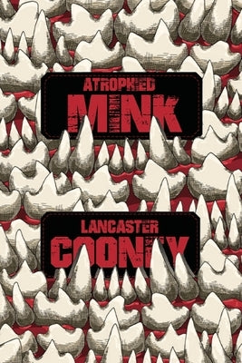 Atrophied Mink by Cooney, Lancaster