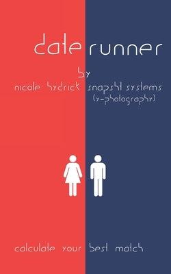 Date Runner: Calculate Your Best Match by Hydrick, Nicole