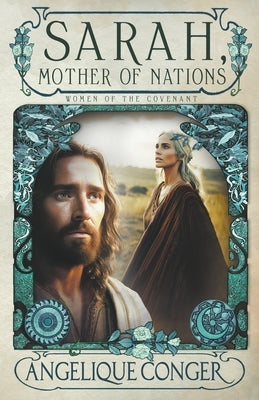 Sarah, Mother of Nations by Conger, Angelique