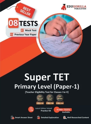 Super TET Primary Level Exam (Paper-1) Book 7 Full-length Mock Tests + 1 Previous Year Paper (1300+ Solved Questions) Free Access to Online Tests by Edugorilla Community Pvt Ltd