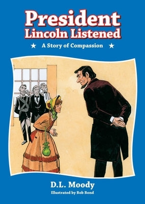 President Lincoln Listened by Moody, D. L.
