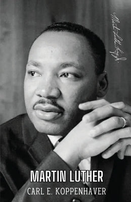 Martin Luther by Koppenhaver, Carl E.