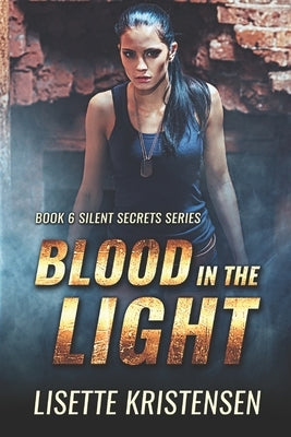 Blood in the Light: Book 6 by Seaton, Olivia