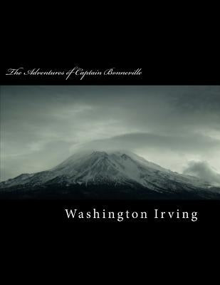 The Adventures of Captain Bonneville by Irving, Washington