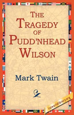 The Tragedy of Pudn'head Wilson by Twain, Mark