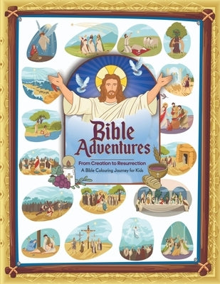 Bible Adventures: From Creation to Resurrection: Bible Colouring Book for Kids by Benvi Arts