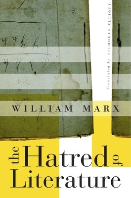 Hatred of Literature by Marx, William