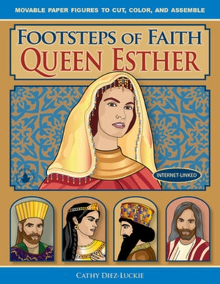 Footsteps of Faith Queen Esther by Diez-Luckie, Cathy