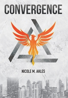 Convergence by Ahles, Nicole M.