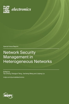 Network Security Management in Heterogeneous Networks by Zhang, Tao