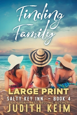 Finding Family: Large Print Edition by Keim, Judith