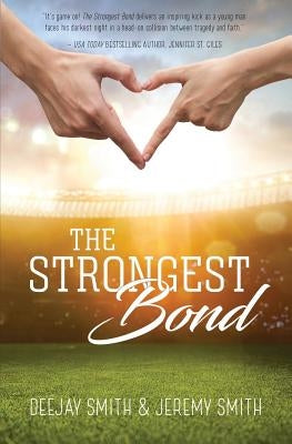 The Strongest Bond by Smith, Jeremy