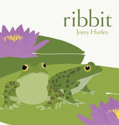 Ribbit by Hurley, Jorey