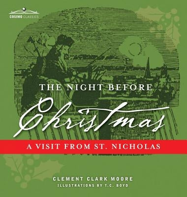 The Night Before Christmas: A Visit from St. Nicholas by Moore, Clement Clark