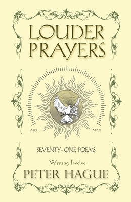 Louder Prayers: Seventy-one poems by Hague, Peter