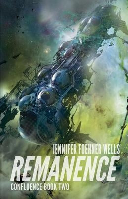 Remanence by Wells, Jennifer Foehner