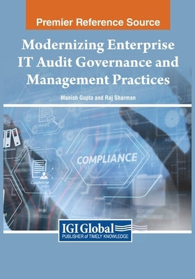 Modernizing Enterprise IT Audit Governance and Management Practices by Gupta, Manish