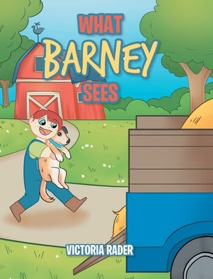 What Barney Sees by Rader, Victoria