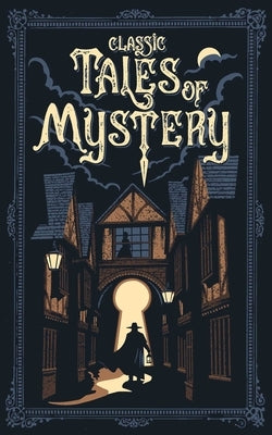 Classic Tales of Mystery by Editors of Canterbury Classics