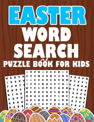 Easter Word Search Puzzle Book For Kids: Easter activity book for kids ages 6-12 To Learn Vocabulary and Improve Reading Skills Easter book for grade by Activity, Aelk