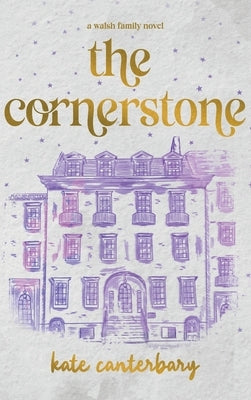 The Cornerstone by Canterbary, Kate