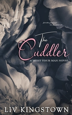 The Cuddler by Kingstown, LIV