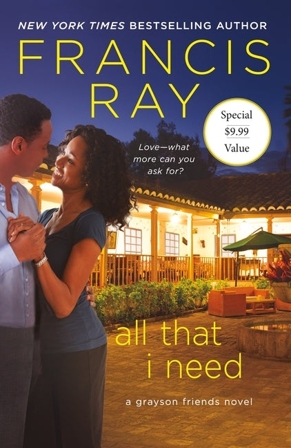 All That I Need: A Grayson Friends Novel by Ray, Francis